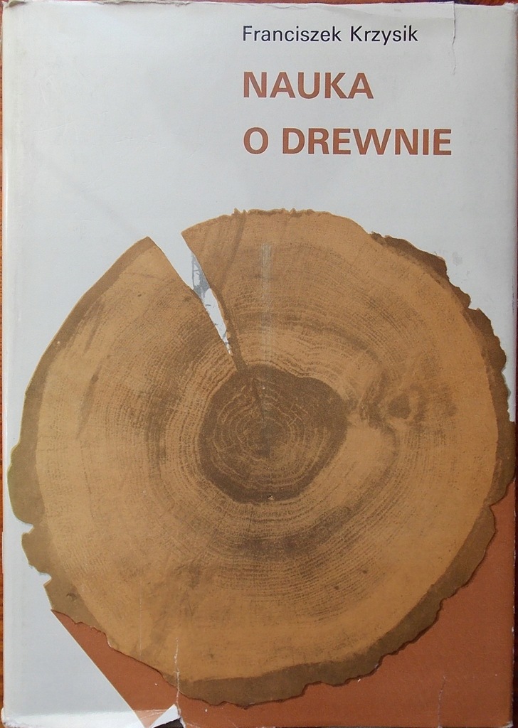 Franciszek Krzysik NAUKA O DREWNIE