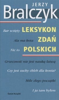 .Jerzy Bralczyk Leksykon nowych zdań polskich Nowa