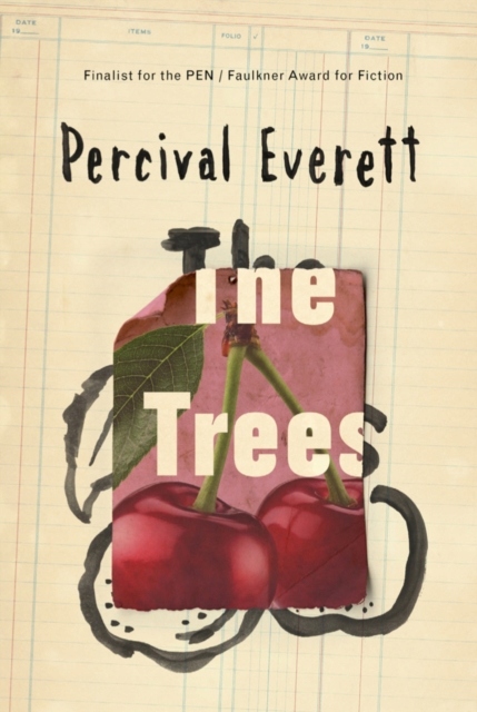 The Trees PERCIVAL EVERETT