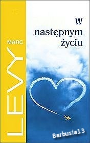 W następnym życiu Marc Levy