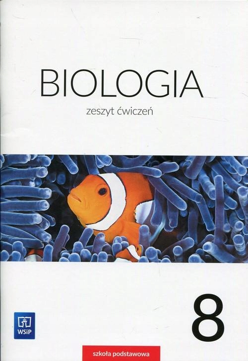 E Podręcznik Biologia Klasa 8 BIOLOGIA Wsip klasa 8 ćwiczenia - 7650613320 - oficjalne archiwum Allegro