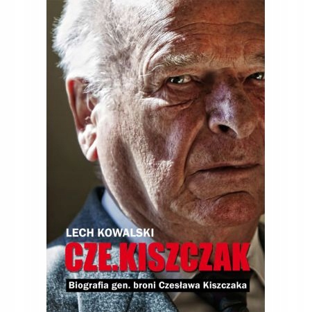 Cze.kiszczak. Biografia gen. broni Czesława