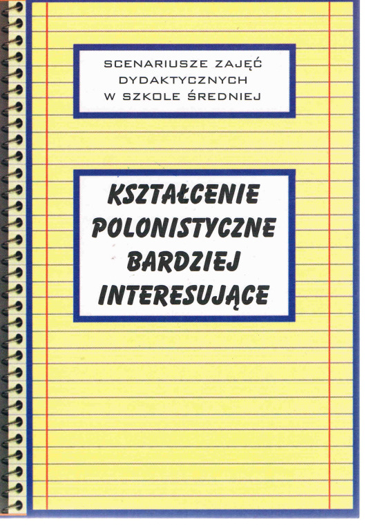 KSZTAŁCENIE POLONISTYCZNE BARDZIEJ INTERESUJĄCE