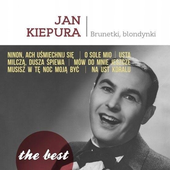 THE BEST. BRUNETKI, BLONDYNKI CD, JAN KIEPURA