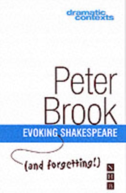 Evoking (and forgetting!) Shakespeare / Peter Brook