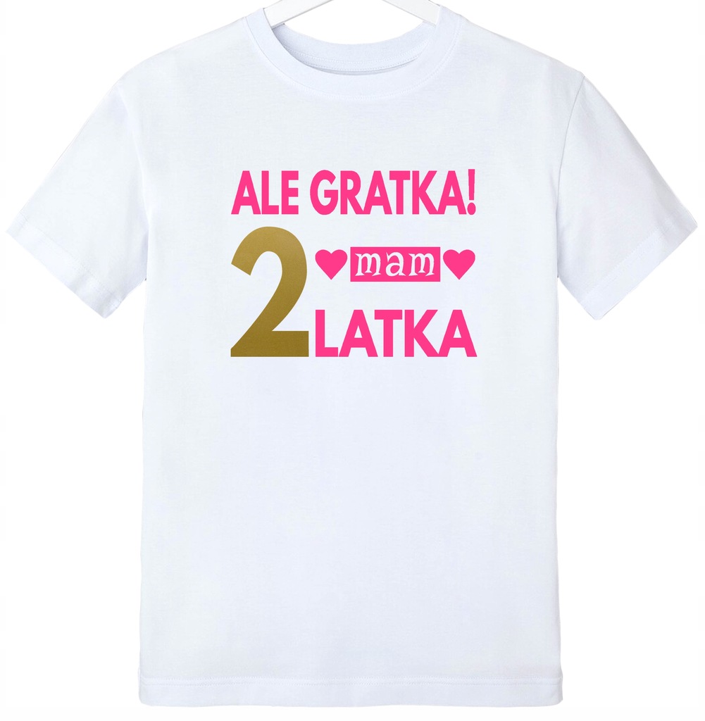 Koszulka Ale gratka mam 2 latka, URODZINY r. 110