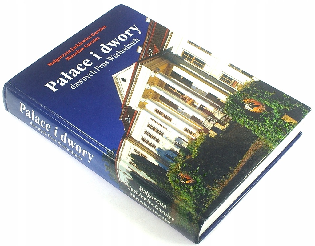 PAŁACE I DWORY DAWNYCH PRUS WSCHODNICH Jackiewicz