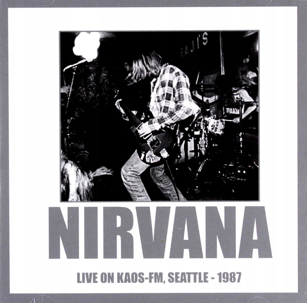 NIRVANA: LIVE ON KAOS FM. SEATTLE 1987 [CD]