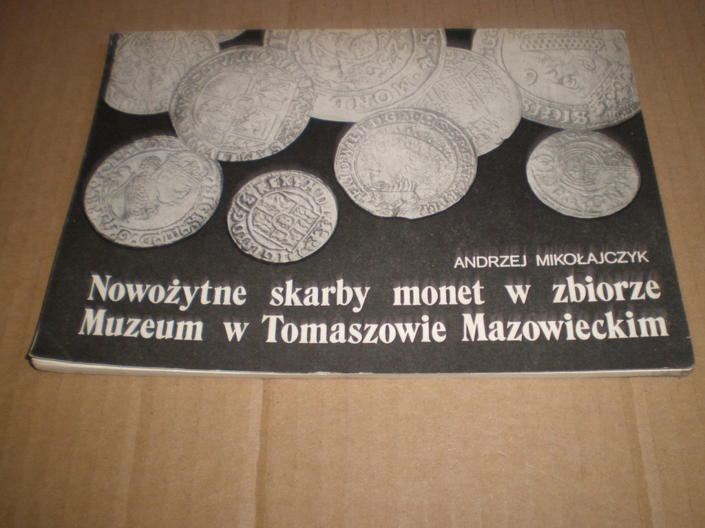 Nowożytne skarby monet w zbiorze muzeum Tomaszów
