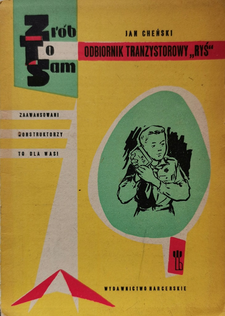 Zrób To Sam ODBIORNIK TRANZYSTOROWY RYŚ