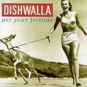 Dishwalla - Pet your friends CD