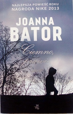 Joanna Bator - Ciemno, prawie noc