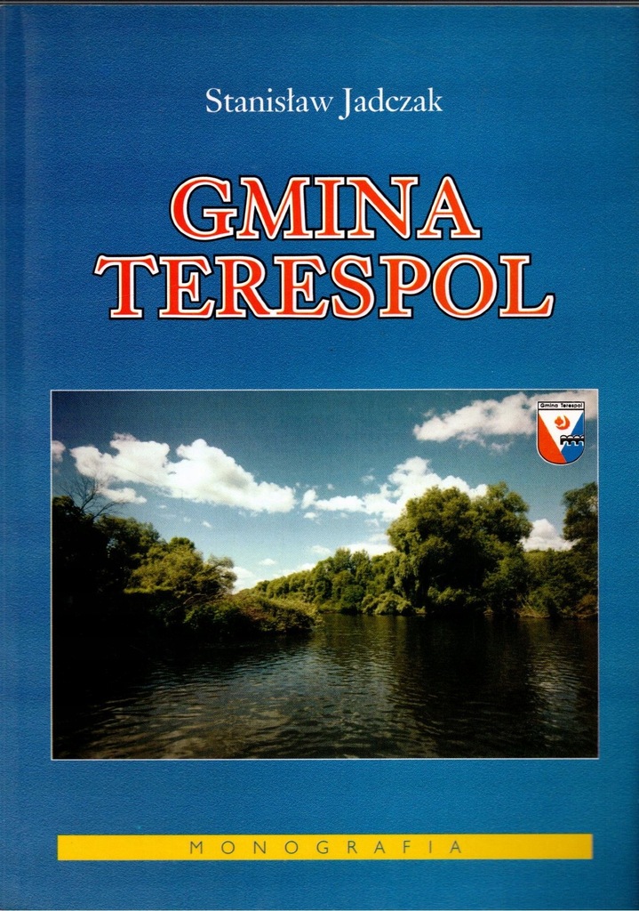 Gmina Terespol. Monografia - S. Jadczak