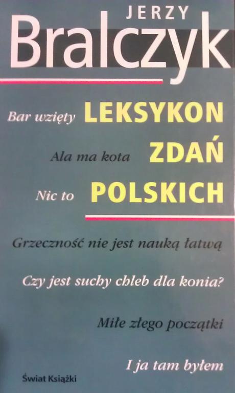 Leksykon zdań polskich - prof. Bralczyk