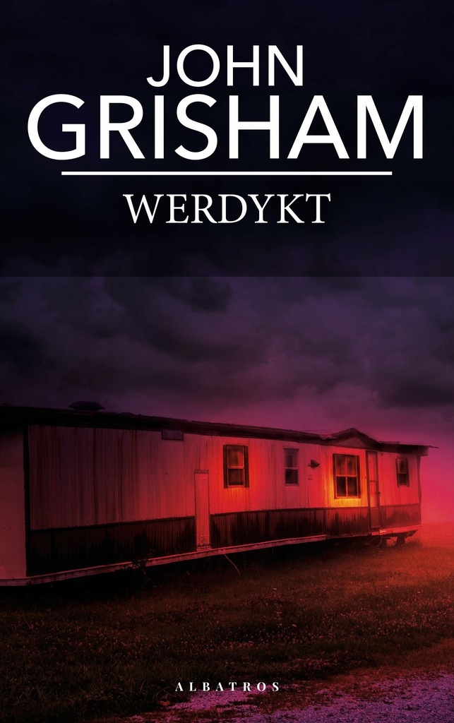 JOHN GRISHAM - WERDYKT - nowa !!!