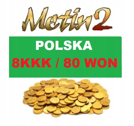 METIN2 POLSKA 8KKK YANG 80W 80 WON WONY MT2 YANGI