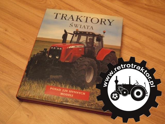 TRAKTORY ŚWIATA album URSUS C45 Zetor i 220 innych