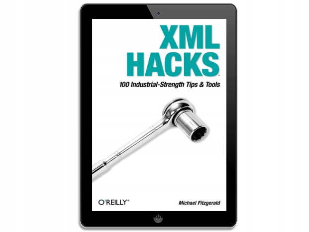 XML Hacks. 100 Industrial-Strength Tips and Tools