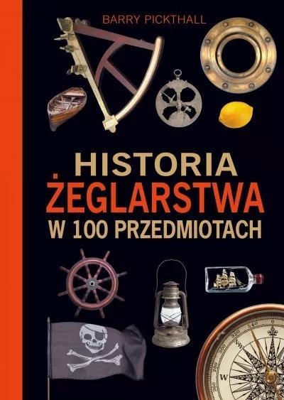 HISTORIA ŻEGLARSTWA W 100 PRZEDMIOTACH