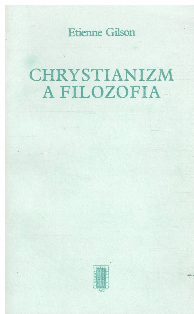 Gilson Etienne CHRYSTIANIZM A FILOZOFIA