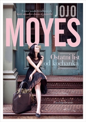 Jojo Moyes Ostatni list od kochanka NOWA