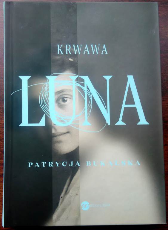 książka Krawawa Luna (o Julii B) Bukalska Patrycja