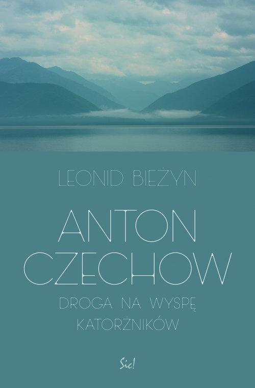 Anton Czechow Droga na wyspę katorżników Leonid