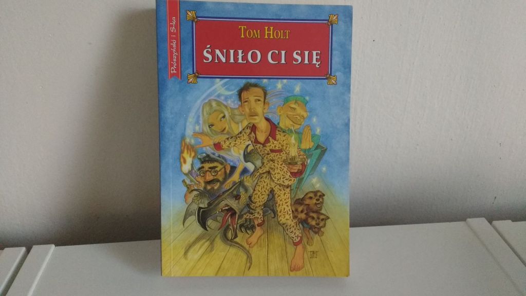 Tom Holt "Śniło ci się"