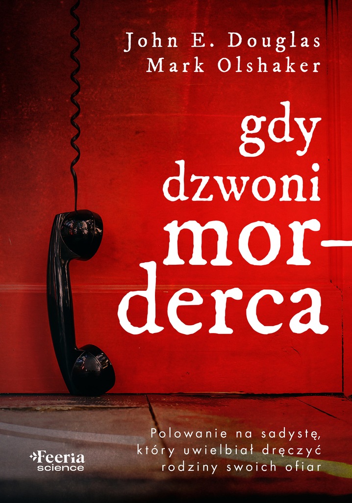 (epub, mobi) Gdy dzwoni morderca. Polowanie na sadystę, który uwielbiał drę