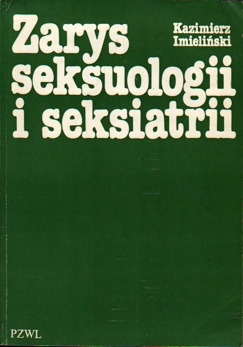 ZARYS SEKSUOLOGII I SEKSIATRII - K. Imieliński