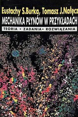 MECHANIKA PŁYNÓW W PRZYKŁADACH TEORIA ZADANIA ROZWIĄZANIA