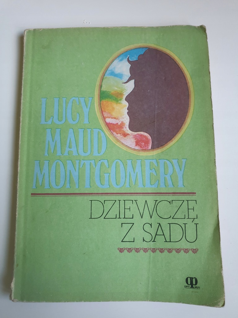 DZIEWCZĘ Z SADU Lucy Maud Montgomery