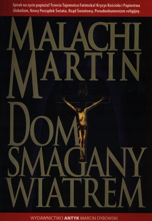 Dom smagany wiatrem - Malachi Martin