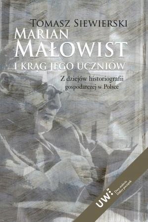 MARIAN MAŁOWIST I KRĄG JEGO UCZNIÓW