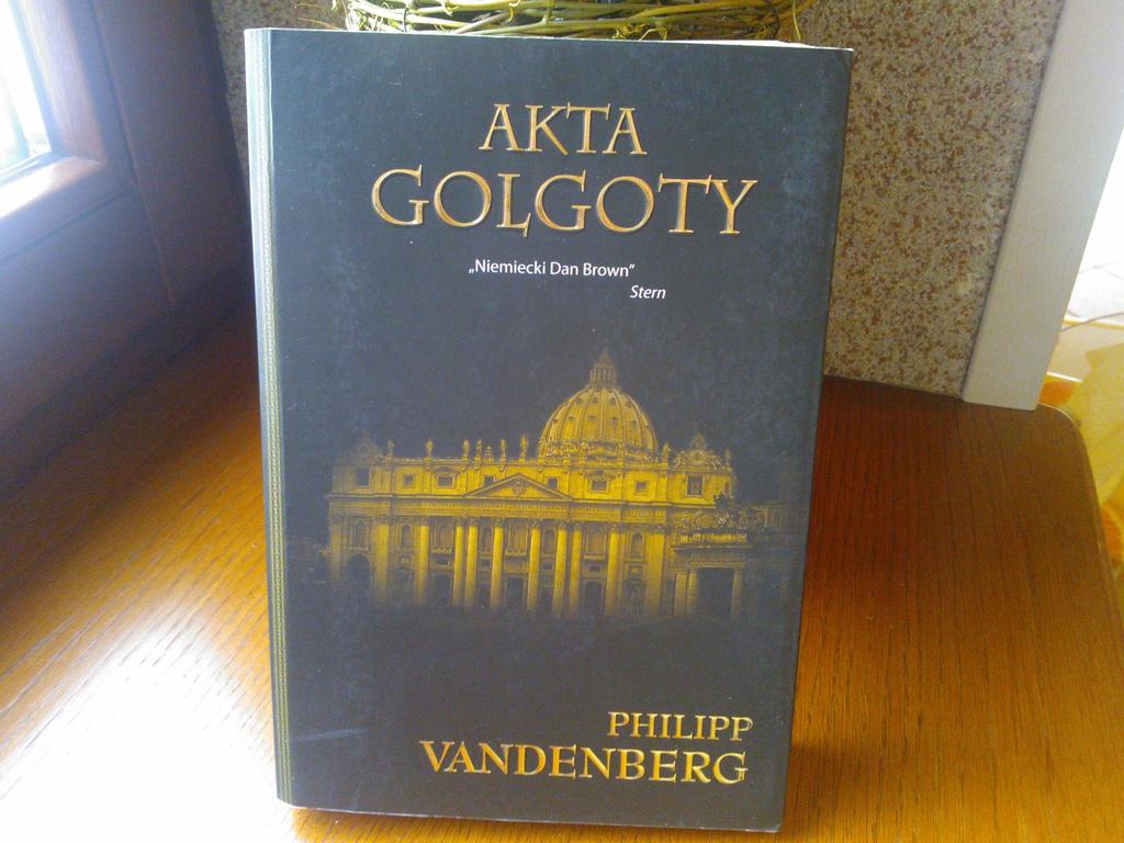 Phililpp Vandenberg " Akta Golgoty "