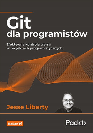 Git dla programistów. Efektywna kontrola wersji w