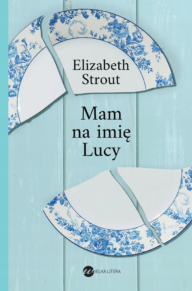 MAM NA IMIĘ LUCY WYD. 2, ELIZABETH STROUT