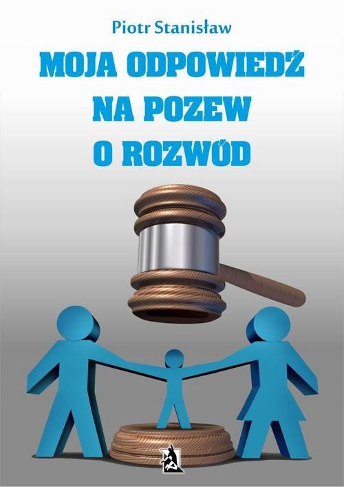 Ebook | Moja odpowiedź na pozew o rozwód - Piotr Stanisław