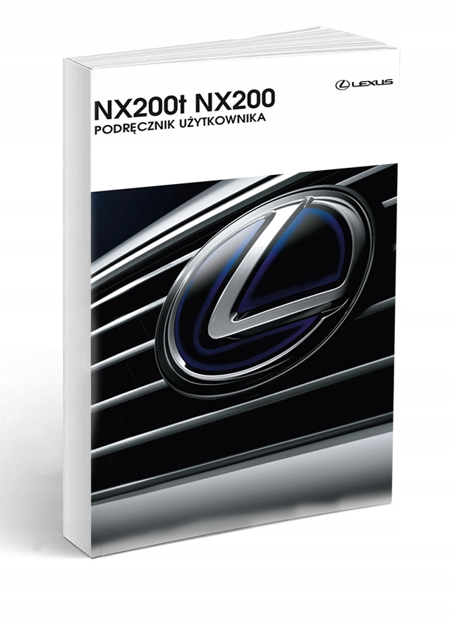 Lexus NX200 NX200t Nowa Instrukcja Obsługi 7419399018