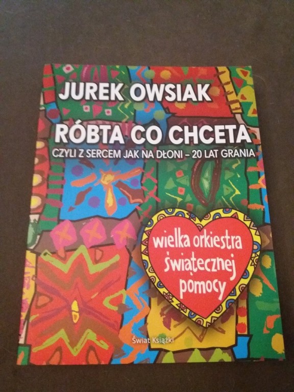 JUREK OWSIAK "RÓBTA CO CHCETA"