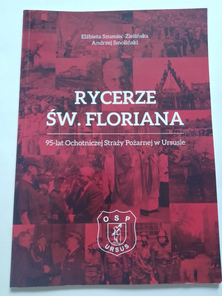 Rycerze św. Floriana 95 lat OSP Ursus NOWA