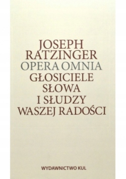 Opera omnia Głosiciele słowa i słudzy waszej