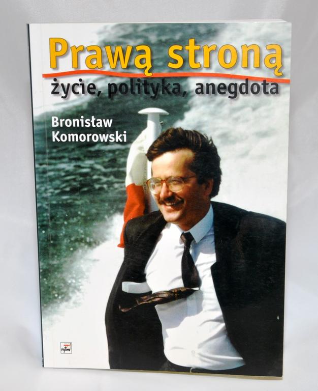 Prezydent Bronisław Komorowski - Prawą stroną