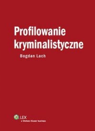 PROFILOWANIE KRYMINALISTYCZNE - LACH BOGDAN