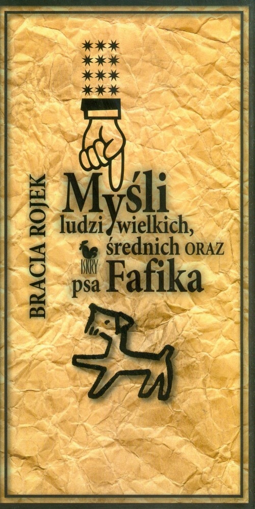 Myśli ludzi wielkich, średnich oraz psa Fafika