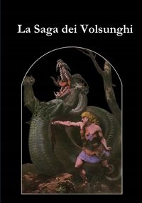 LA SAGA DEI VOLSUNGHI ISLANDESI SAGHE