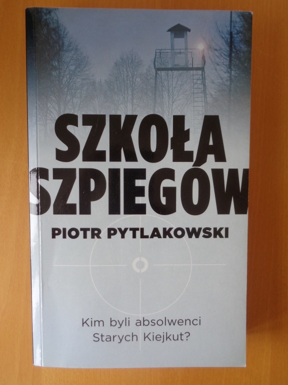 Piotr Pytlakowski Szkoła szpiegów