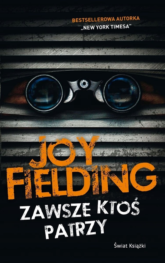 JOY FIELDING - ZAWSZE KTOŚ PATRZY - nowa !!!