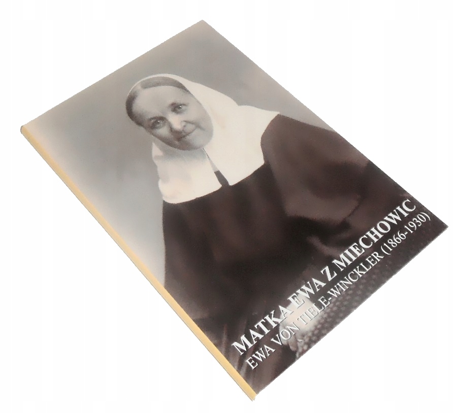 MATKA EWA Z MIECHOWIC- EWA VON TIELE-WINCKLER (1866-1930) – Jan Szturc