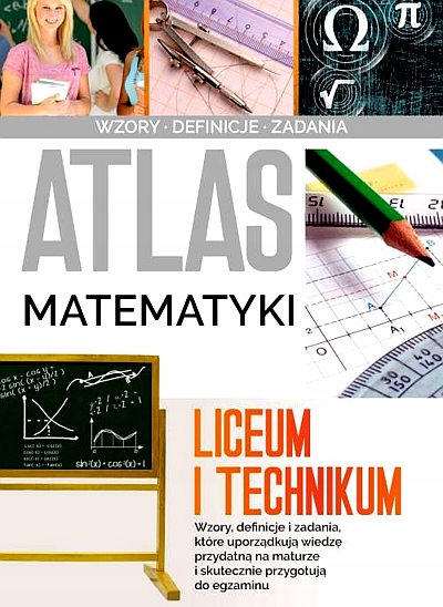 ATLAS MATEMATYKI LICEUM I TECHNIKUM